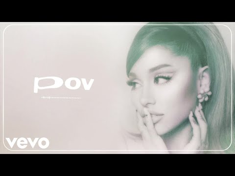 Ariana Grande – pov (audio)